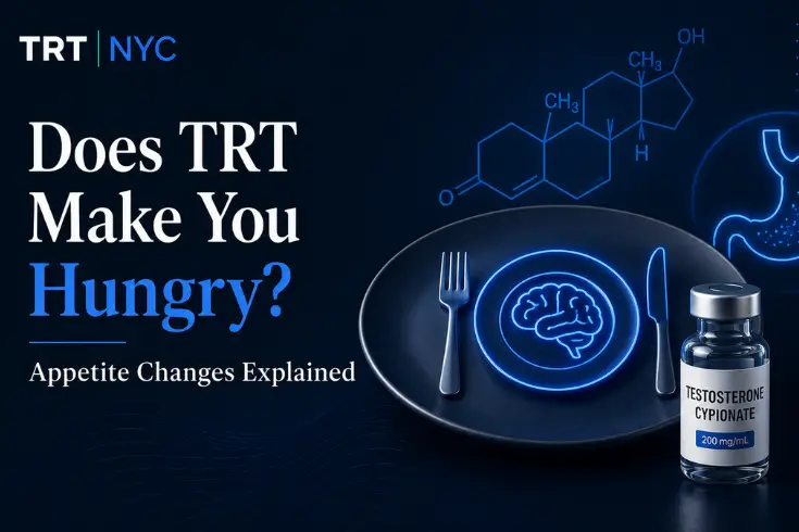 Does TRT Make You Hungry? Appetite Changes Explained