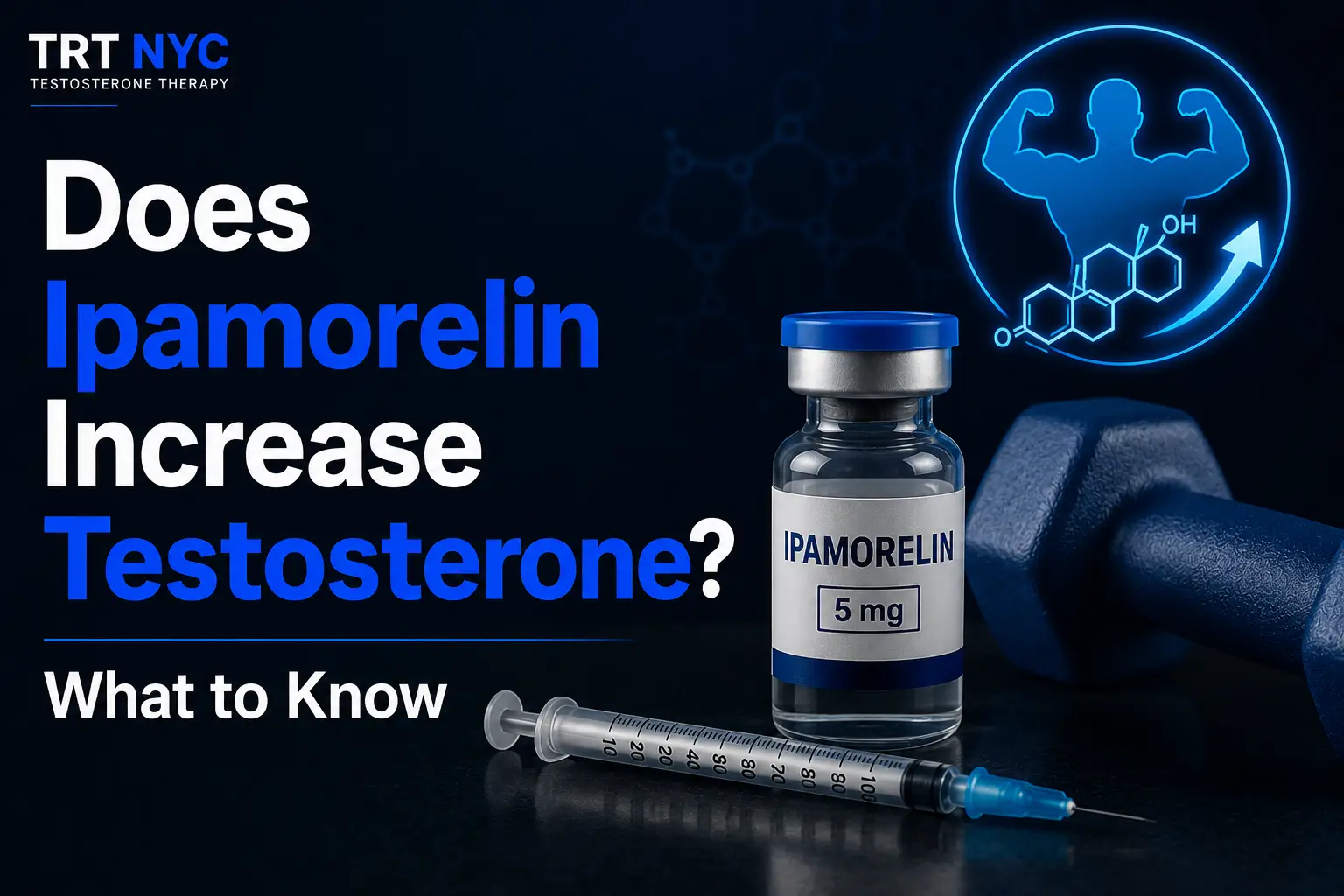 Does Ipamorelin Increase Testosterone? What to Know